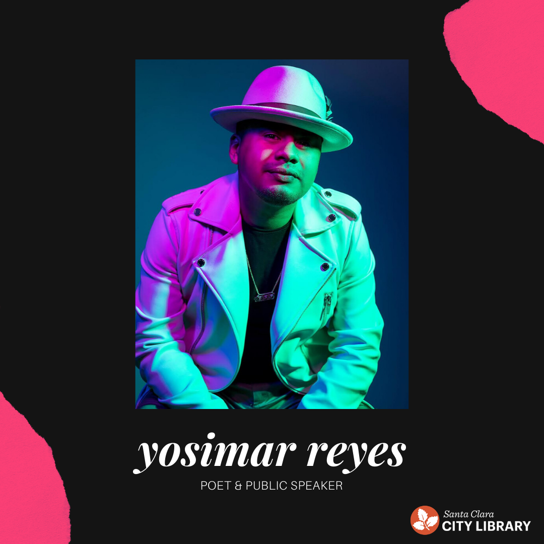 Yosimar Reyes, a pride event for the santa Clara city library foundation and friends, a series supported by The Santa Clara City Library foundation and friends
