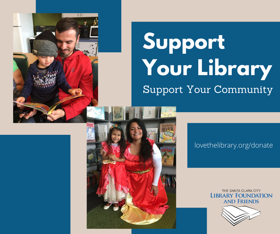 Support Your Library Support Your Community: donate to The Santa Clara City Library foundation and friends