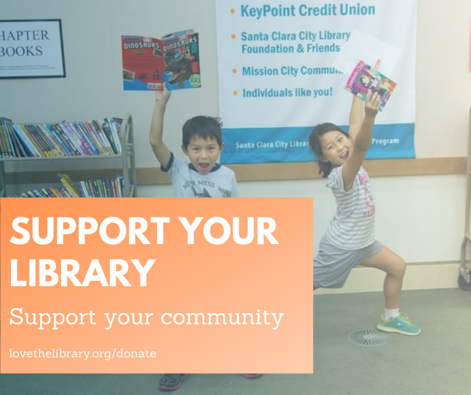Support your library, support your community and donate to The Santa Clara City Library foundation and friends today
