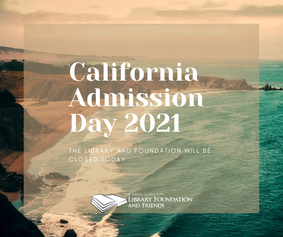 a graphic of the California coast announcing that The Santa Clara City Library foundation and friends will be closed on California admission day 2021