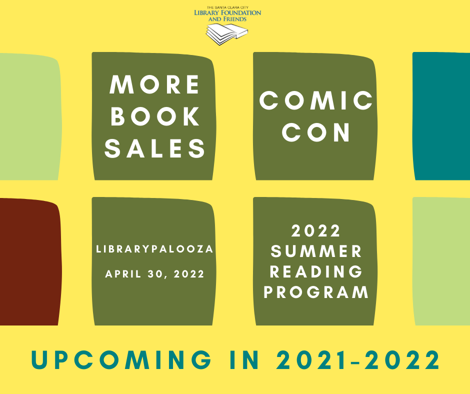 Upcoming events that will interest supporters of The Santa Clara City Library foundation and friends
