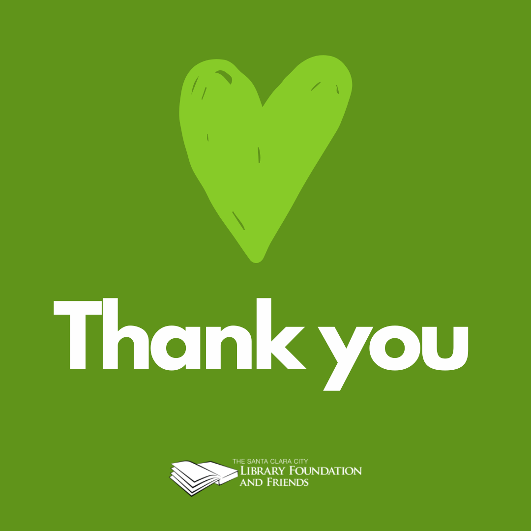 a green thank you graphic with a heart to say thank you to everyone who has helped The Santa Clara City Library Foundation and Friends in 2021