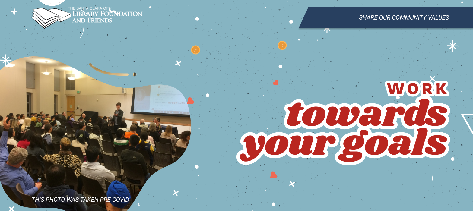 Share our community values by helping everyone reach their goals by donating to the Santa Clara City Library Foundation and Friends