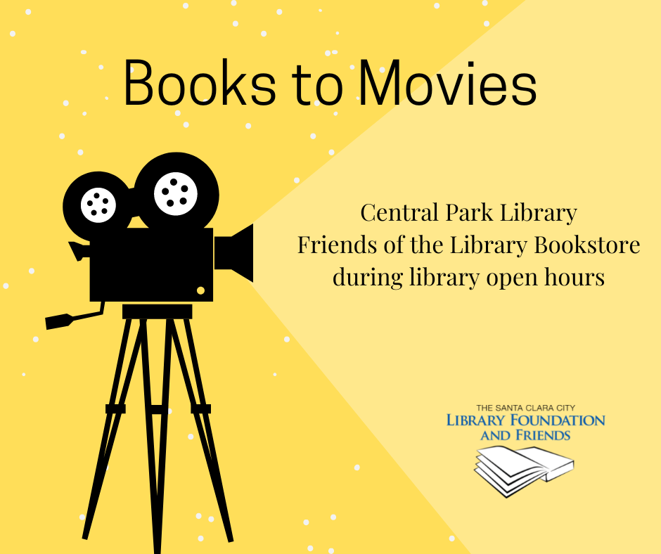 find a display of books that have been made into movies at our Friends of the Library bookstore in the Central Park Library during the month of January
