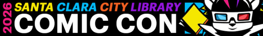 Banner for 2026 Santa Clara City Library Comic Con